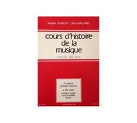 Cours d'histoire de la musique : Tome 3 vol. 2