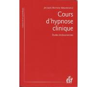 Cours d'hypnose clinique: Etudes éricksoniennes