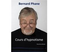 Cours d'hypnotisme Bernard Phane (Auteur)