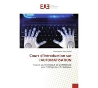 Cours d'introduction sur l'AUTOMATISATION - Mahamadou Mory Diakité - Universitaires Europeennes - broché - Manuel