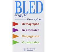 Daniel Berlion, Edouard Bled, Odette Bled – Bled 5ème/4ème/3ème – Cours supérieur d'orthographe