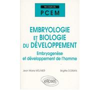 Cours du PCEM - Embryologie et Biologie du développement - Embryogenèse et développement de l'homme - embryogenèse et développement de l'homme - Jean-Marie Meunier - Ellipses - Livre