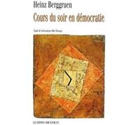 Cours du soir en democratie Heinz Berggruen (Auteur)