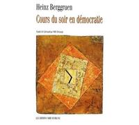 Cours du soir en democratie - Heinz Berggruen - Noir Sur Blanc - broché - Livre