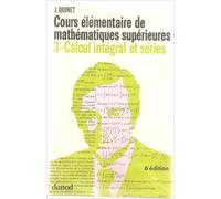 Cours élémentaire de mathématiques supérieures... Tome 3: Calcul intégral et séries