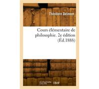 Cours élémentaire de philosophie. 2e édition - Alcide Delmont - Hachette Bnf - broché - Livre