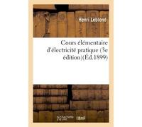 Cours élémentaire d'électricité pratique 3e édition - Leblond - Hachette Bnf - broché - Livre