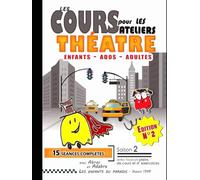 Cours et Ateliers de théâtre pour enfants , adultes et adolescents - Saison 2: Jeux, Diction, Articulation, Corps, Voix et Virelangues - Exercices et cours de théâtre - Initiation et formation