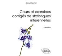 Cours et exercices corrigés de statistiques inférentielles - Olivier Marchal - Ellipses - broché - Scolaire / Universitaire