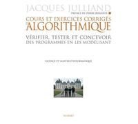 Cours Et Exercices D'algorithmique - Vérifier, Tester Et Concevoir Des Programmes En Les Modélisant, Licence Et Master D'informatique