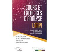 Cours et exercices d'analyse L1MPI: Première année de licence de mathématiques, physique et informatique