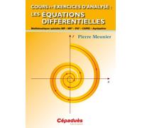 Cours Et Exercices D'analyse - Les Équations Différentielles Mp-Mp*-Psi-Capes-Agrégation