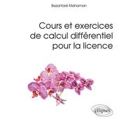 Cours et exercices de calcul différentiel pour la licence - Bazanfaré Mahaman - Ellipses - broché - Scolaire / Universitaire