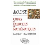 Cours et exercices de mathématiques - Analyse - Tome 5 - HEC voie économique - 2e année Cours et exercices de mathématiques Tome 5 - Jean Mallet - Ellipses - broché - Scolaire / Universitaire