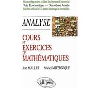 Cours et exercices de mathématiques - Analyse - Tome 5 - HEC voie économique - 2e année Jean Mallet (Auteur), Michel Miternique (Auteur)