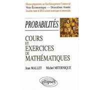 Cours et exercices de mathématiques - Probabilités - Tome 6 - HEC - voie économique - 2e année - Jean Mallet - Ellipses - broché - Scolaire / Universitaire
