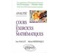Cours Et Exercices De Mathematiques. Tome 2, Analyse, Classes Preparatoires Au Haut Enseignement Commercial Voie Economique - 1ere Annee, 1ere Annee De Deug Sciences Economiques Et Sociales