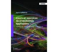 Cours Et Exercices De Probabilités Appliquées (3E Édition) Lefebvre, Mario (Auteur)