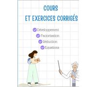 Cours et Exercices: Les nombres rationnels, la Réduction,le Développement , la Factorisation, les équations et les problèmes