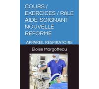 COURS / EXERCICE / ROLE AIDE SOIGNANT NOUVELLE REFORME: APPAREIL RESPIRATOIRE