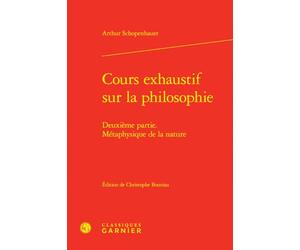 Cours exhaustif sur la philosophie: Métaphysique de la nature (Deuxième partie)