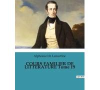 Cours Familier De Littérature Tome 19