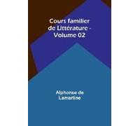 Cours Familier De Littérature - Volume 02