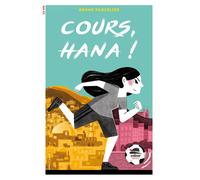 Cours, Hana ! - Bruno Paquelier - Oskar - broché - Roman junior