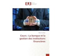 Cours: La banque et la gestion des institutions financières