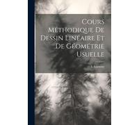 Cours Méthodique De Dessin Linéaire Et De Géométrie Usuelle