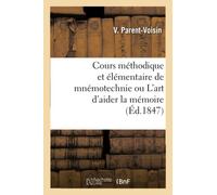 Cours méthodique et élémentaire de mnémotechnie ou L'art d'aider la mémoire