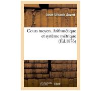 Cours Moyen - Arithmétique Et Système Métrique