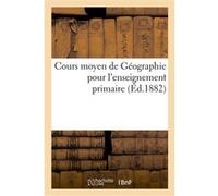 Cours moyen de Géographie pour l'enseignement primaire – Hachette Livre