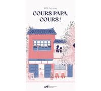 COURS PAPA, COURS ! (NOUVELLE ÉDITION)