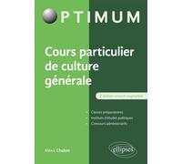 Cours particulier de culture générale - 3e édition revue et augmentée 3ème édition - Alexis Chabot - Ellipses - broché - Scolaire / Universitaire