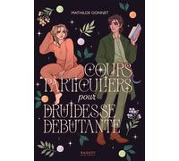 Cours particuliers pour druidesse débutante - Mathilde Gonnet - Rageot - broché - Roman adolescent