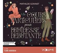 Cours particuliers pour druidesse débutante - Mathilde Gonnet - VOolume - Livre audio - Roman adolescent