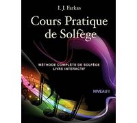 Cours Pratique de Solfège, Niveau 1: Méthode Complète de Solfège, Livre Interactif, Niveau 1