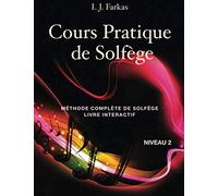 Cours Pratique de Solfège, Niveau 2: Méthode Complète de Solfège, Livre Interactif, Niveau 2