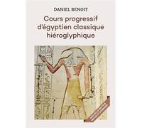 Cours progressif d'égyptien classique hiéroglyphique - Daniel Benoit - Bookelis - broché - Méthode de langue