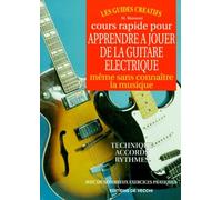 Cours rapide pour apprendre à jouer de la guitare électrique, même sans connaître la musique