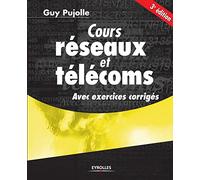 Cours réseaux et télécoms: Avec exercices corrigés