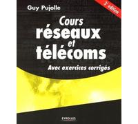 Cours Réseaux Et Télécoms: Avec Exercices Corrigés