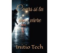 Cours si tu veux vivre