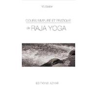 Cours simplifié et pratique de Raja yoga