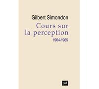 Cours sur la perception (1964-1965) - Gilbert Simondon - Puf - broché - Manuel