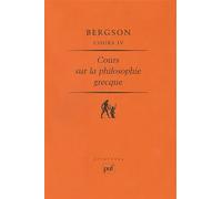 Cours sur la philosophie grecque (Cours IV) Cours Tome 4 - Henri Bergson - Puf - broché - Etude