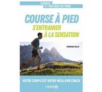 Course à pied. S’entrainer à la sensation Véronique Billat (Auteur)