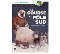 La Course au Pôle Sud – Amundsen et Scott – Oskar
