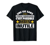 Course camarguaise cadeau drôle Une vie sans Course camargua T-Shirt